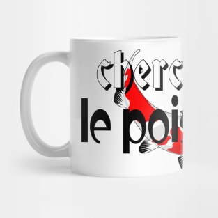 Cherchez le poisson Mug